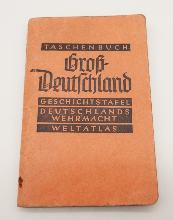 Taschenbuch Großdeutschland - Geschichtstafel - Deutschlands Wehrmacht - Weltatlas